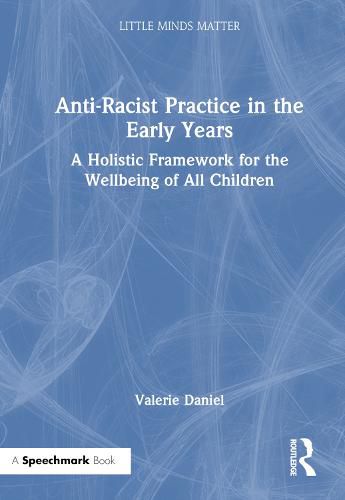 Cover image for Anti-Racist Practice in the Early Years