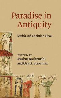 Cover image for Paradise in Antiquity: Jewish and Christian Views