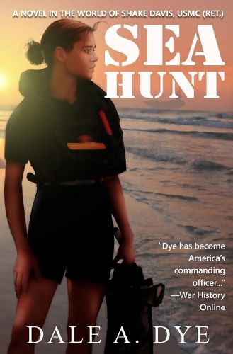 Cover image for Sea Hunt: A Novel in the World of Shake Davis, USMC (Ret.)