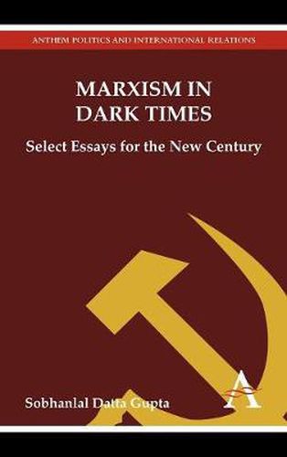 Cover image for Marxism in Dark Times: Select Essays for the New Century