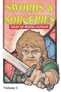 Cover image for Swords & Sorceries: Tales of Heroic Fantasy