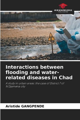 Cover image for Interactions between flooding and water-related diseases in Chad