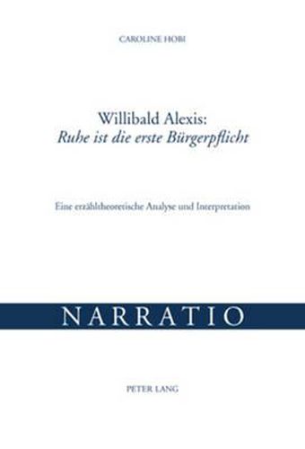 Willibald Alexis: Ruhe ist die erste Burgerpflicht; Eine erzahltheoretische Analyse und Interpretation