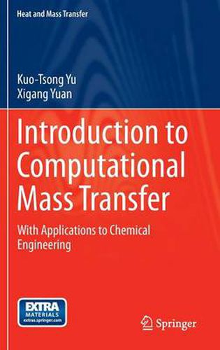 Cover image for Introduction to Computational Mass Transfer: With Applications to Chemical Engineering