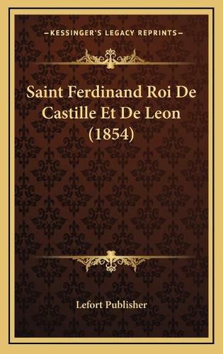 Saint Ferdinand Roi de Castille Et de Leon (1854)