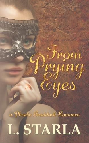 From Prying Eyes: A Phoebe Braddock Romance