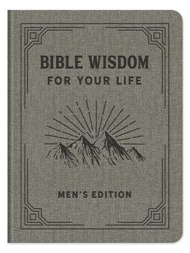 Bible Wisdom for Your Life Men's Edition