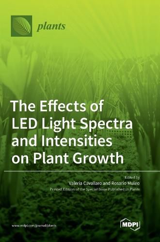 Cover image for The Effects of LED Light Spectra and Intensities on Plant Growth