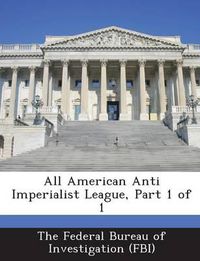 Cover image for All American Anti Imperialist League, Part 1 of 1