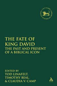 Cover image for The  Fate of King David: The Past and Present of a Biblical Icon
