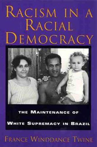 Cover image for Racism in a Racial Democracy: Maintenance of White Supremacy in Brazil