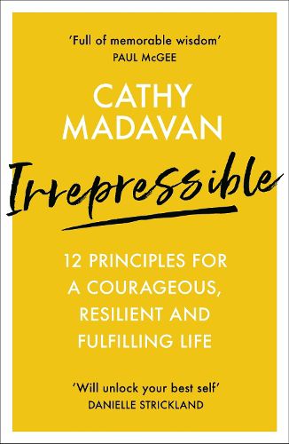 Cover image for Irrepressible: 12 principles for courageous living