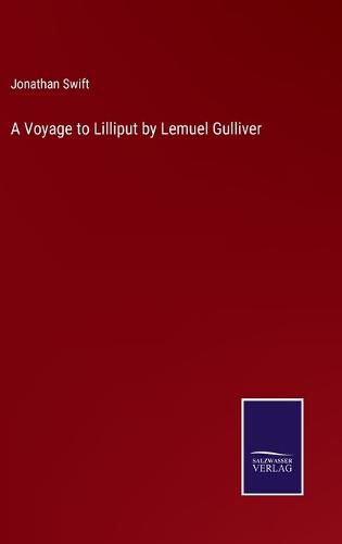 A Voyage to Lilliput by Lemuel Gulliver