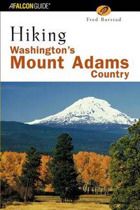 Cover image for Hiking Washington's Mount Adams Country