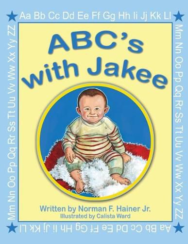 ABC's with Jakee: Illustrated by Calista Ward