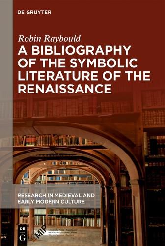 Cover image for A Bibliography of the Symbolic Literature of the Renaissance