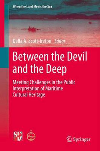 Cover image for Between the Devil and the Deep: Meeting Challenges in the Public Interpretation of Maritime Cultural Heritage