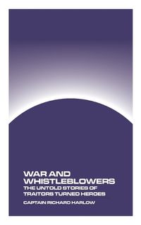 Cover image for War and Whistleblowers