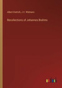 Cover image for Recollections of Johannes Brahms