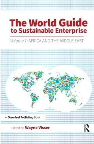 Cover image for The World Guide to Sustainable Enterprise: Volume 1: Africa and Middle East