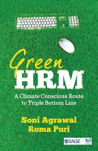 Cover image for Green HRM: A Climate Conscious Route to Triple Bottom Line