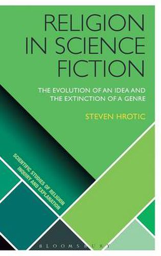 Cover image for Religion in Science Fiction: The Evolution of an Idea and the Extinction of a Genre