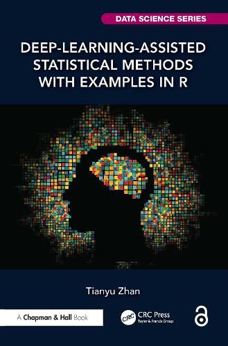 Cover image for Deep-Learning-Assisted Statistical Methods with Examples in R