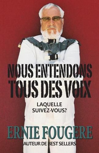 Cover image for Nous Entendons Tous Des Voix: Laquelle Suivez-Vous?