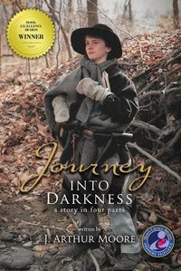 Cover image for Journey Into Darkness (Black & White - 3rd Edition): A Story in Four Parts