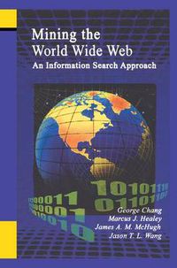 Cover image for Mining the World Wide Web: An Information Search Approach