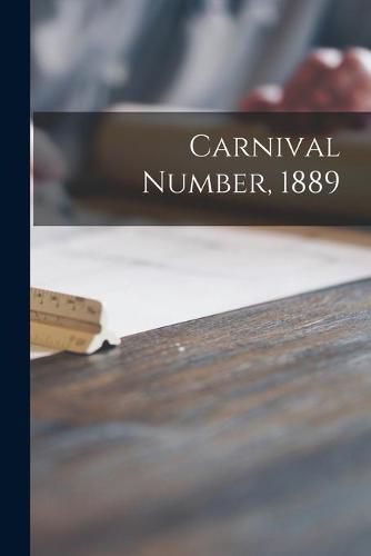 Cover image for Carnival Number, 1889 [microform]