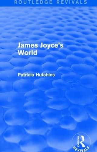 Cover image for James Joyce's World (Routledge Revivals)