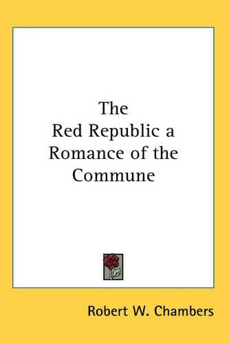 Cover image for The Red Republic a Romance of the Commune