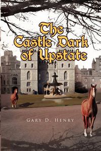 Cover image for The Castle Dark of Upstate