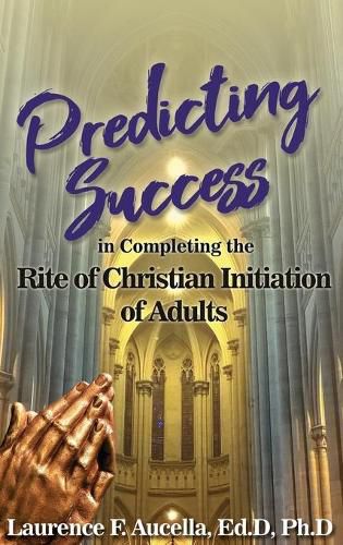 Cover image for Predicting Success in Completing the Rite of Christian Initiation of Adults