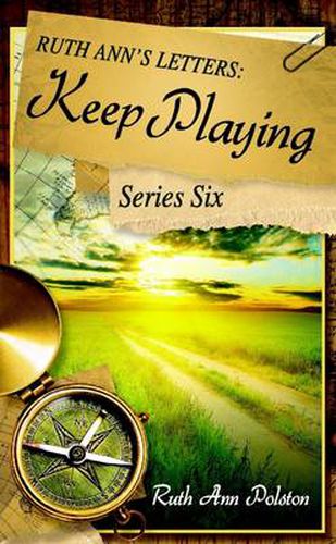 Ruth Ann's Letters: Keep Playing, Series Six