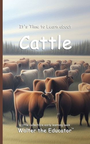 Cover image for It's Time to Learn about Cattle