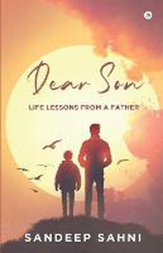 Cover image for Dear Son: Life Lessons from a Father