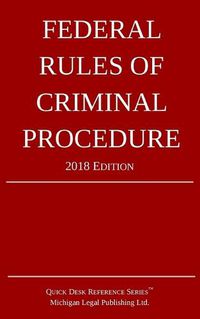 Cover image for Federal Rules of Criminal Procedure; 2018 Edition