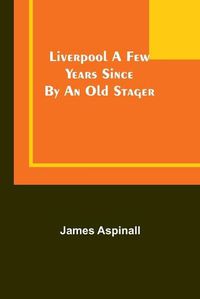 Cover image for Liverpool a few years since