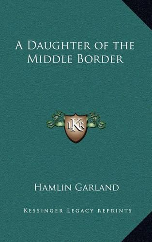 Cover image for A Daughter of the Middle Border