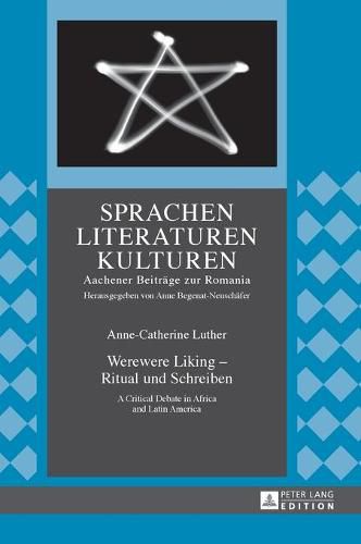 Cover image for Werewere Liking - Ritual Und Schreiben: A Critical Debate in Africa and Latin America