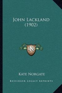 Cover image for John Lackland (1902)