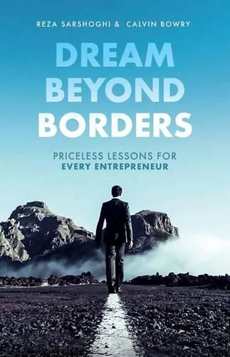 Cover image for Dream Beyond Borders: Priceless Lessons for Every Entrepreneur