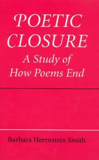 Cover image for Poetic Closure: A Study of How Poems End