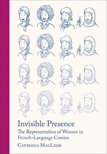 Cover image for Invisible Presence: The Representation of Women in French-Language Comics