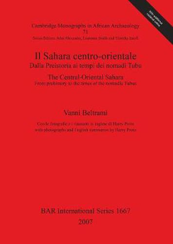 Cover image for Il Sahara centro-orientale Dalla Preistoria ai tempi dei nomadi Tubu / The Central-Oriental Sahara.  From Prehistory to the times of the nomadic Tubus