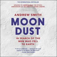 Cover image for Moondust: In Search of the Men Who Fell to Earth