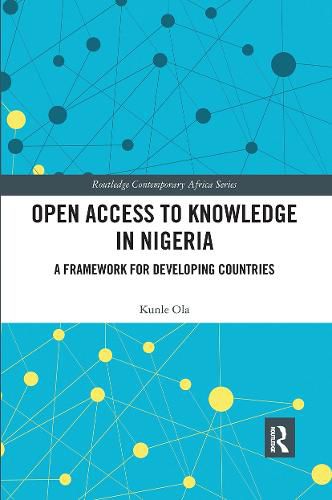 Cover image for Open Access to Knowledge in Nigeria: A Framework for Developing Countries
