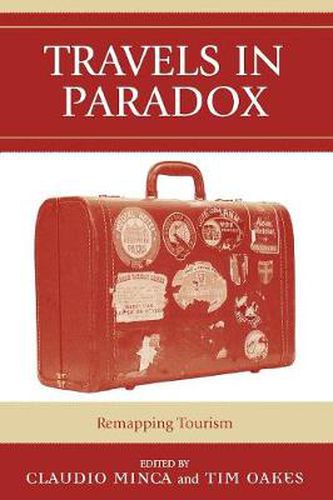 Cover image for Travels in Paradox: Remapping Tourism